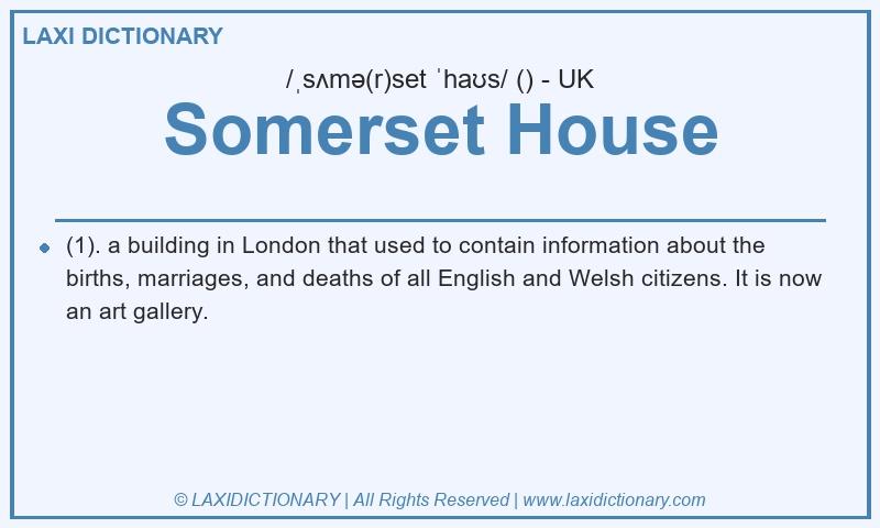 Definition Somerset House in British English