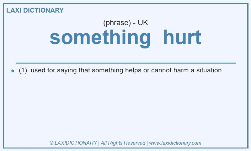 Definition something  hurt in British English
