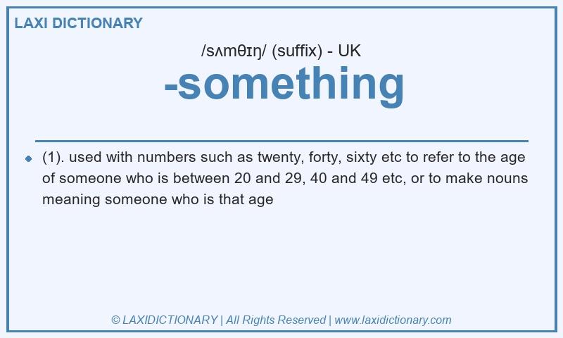 Definition -something in British English