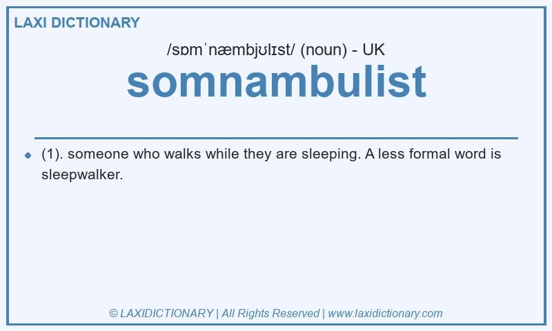 Definition somnambulist in British English