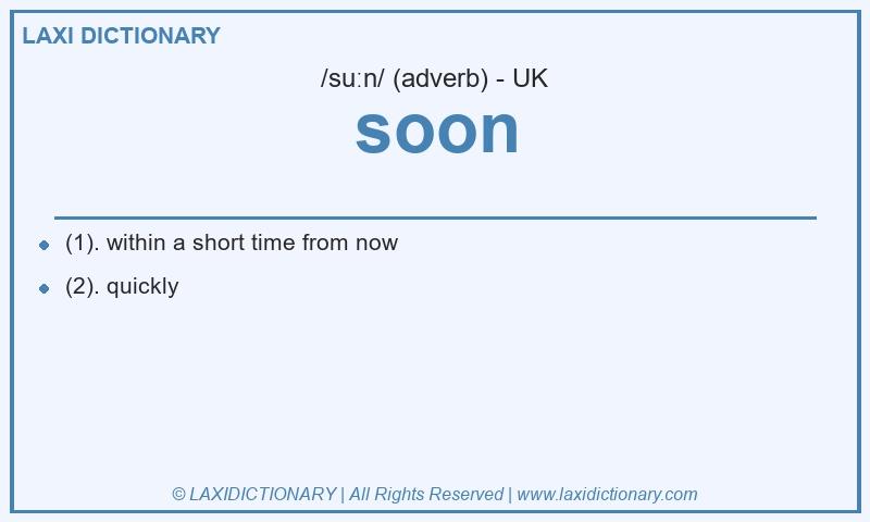 Definition soon in British English