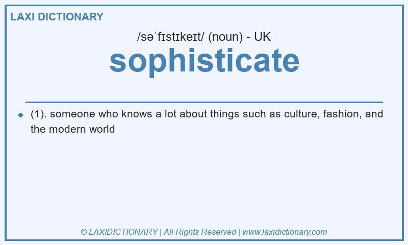 Definition sophisticate in British English
