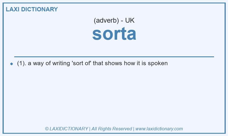 Definition sorta in British English