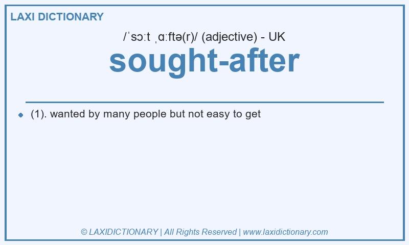Definition sought-after in British English
