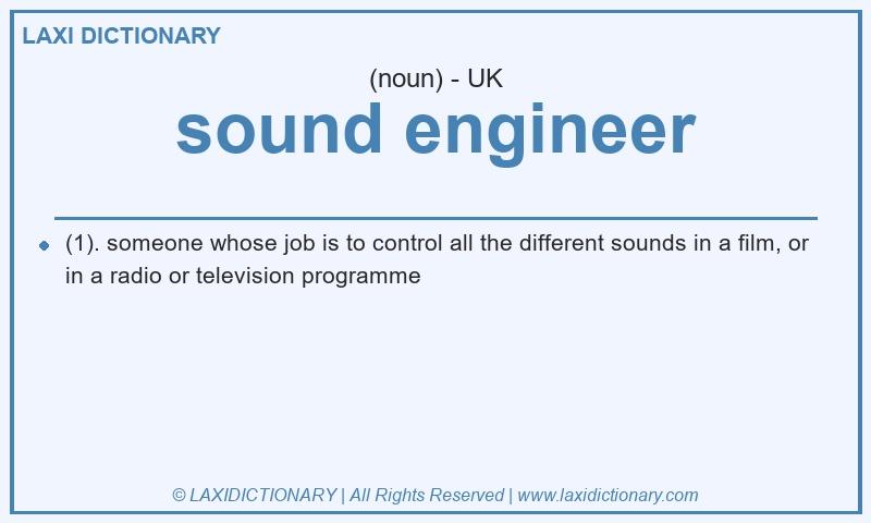 Definition sound engineer in British English