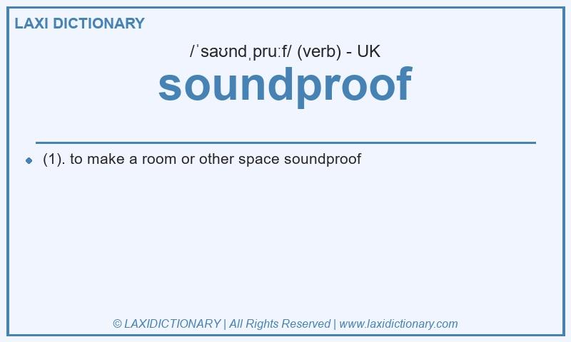 Definition soundproof in British English
