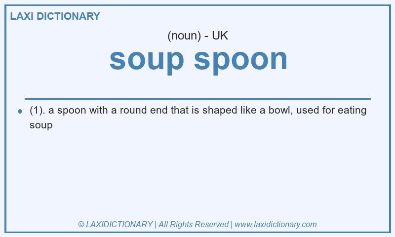 Definition soup spoon in British English