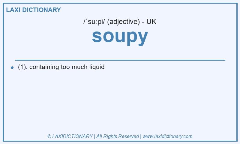 Definition soupy in British English
