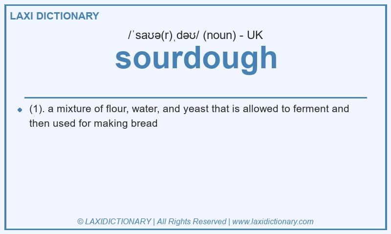 Definition sourdough in British English