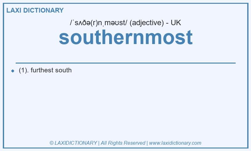 Definition southernmost in British English