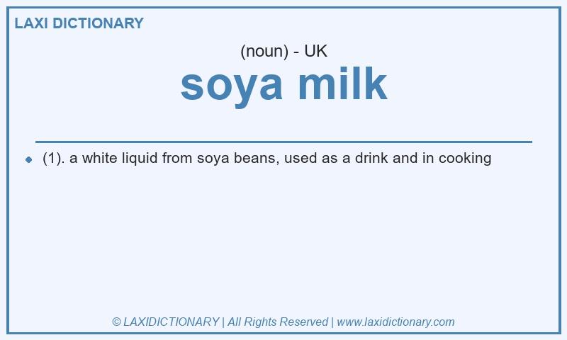Definition soya milk in British English