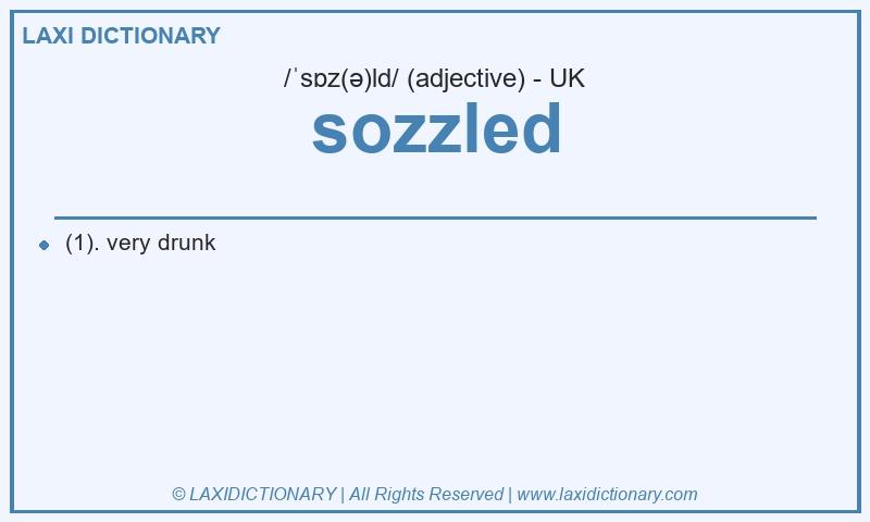 Definition sozzled in British English