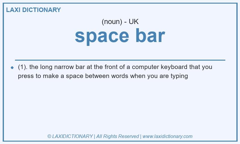 Definition space bar in British English