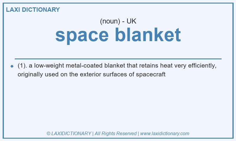 Definition space blanket in British English