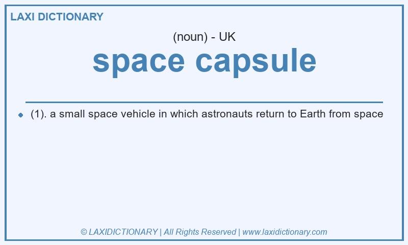 Definition space capsule in British English