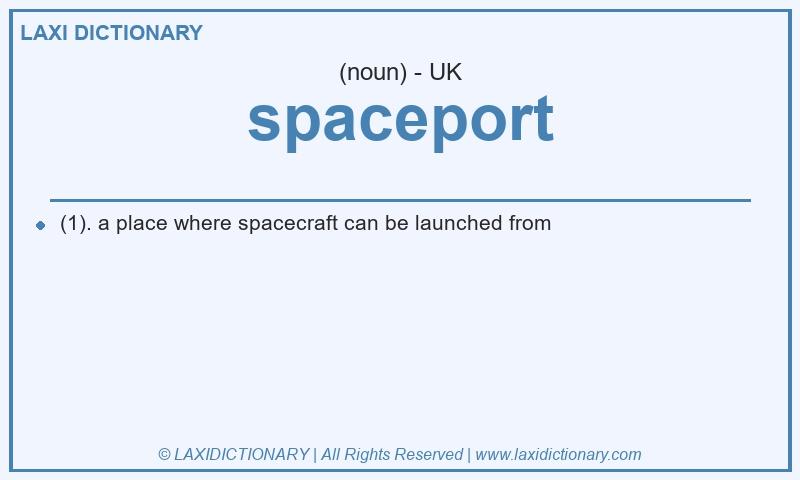 Definition spaceport in British English