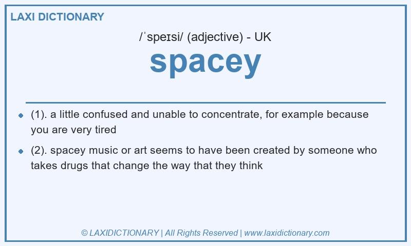 Definition spacey in British English