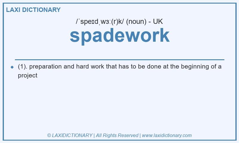 Definition spadework in British English