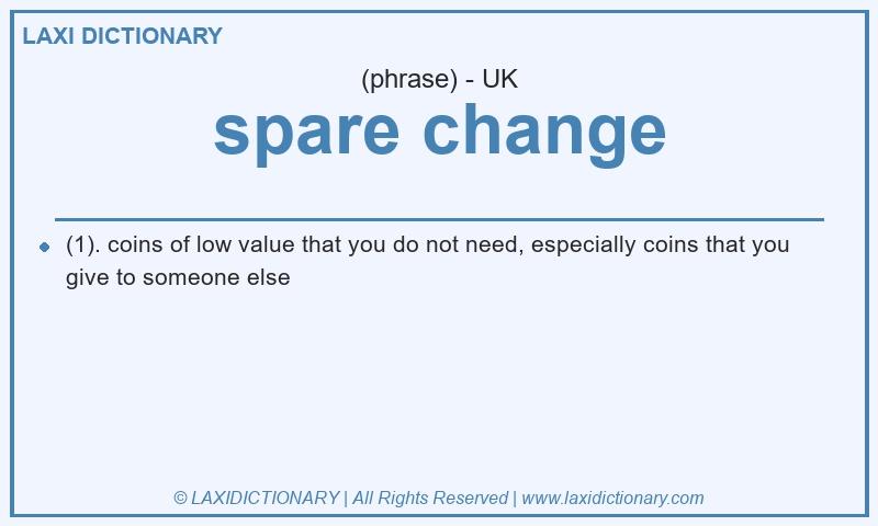 Definition spare change in British English