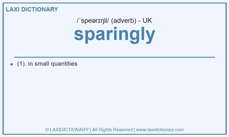 Definition sparingly in British English