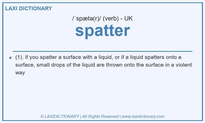 Definition spatter in British English