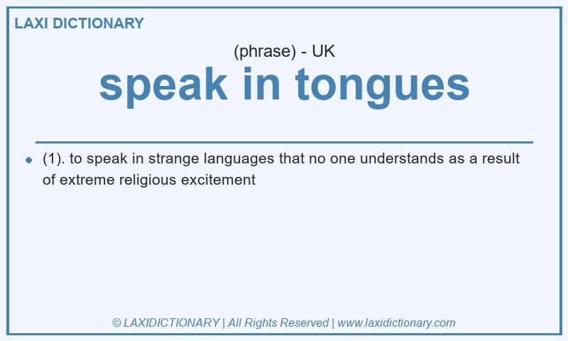 Definition speak in tongues in British English