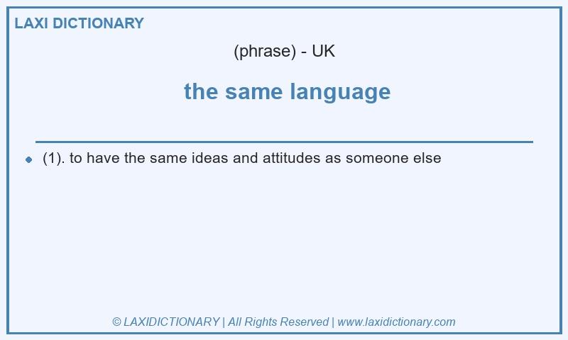 Definition the same language in British English