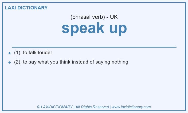 Definition speak up in British English