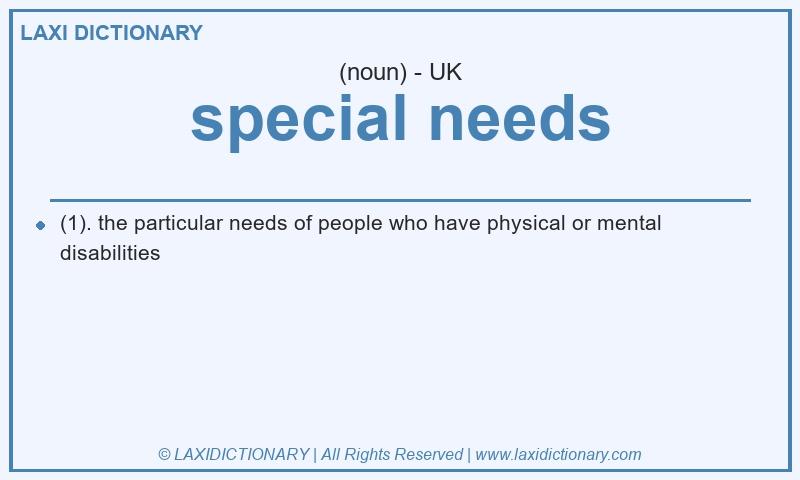 Definition special needs in British English