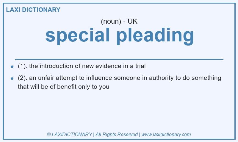Definition special pleading in British English