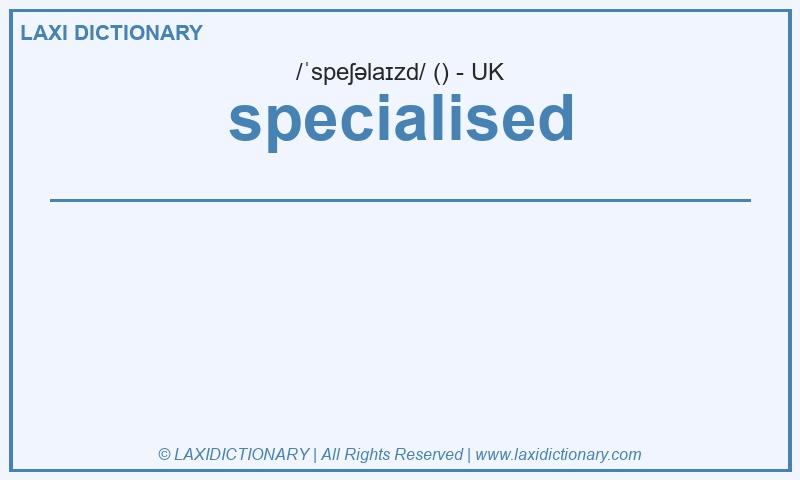 Definition specialised in British English