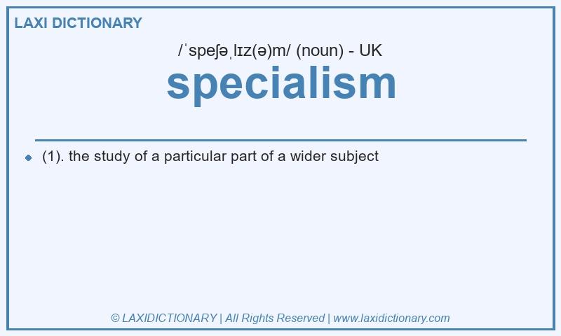 Definition specialism in British English