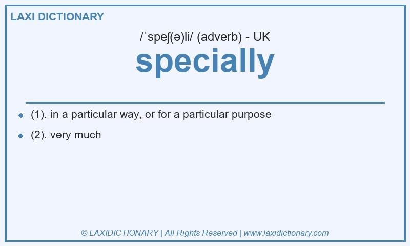 Definition specially in British English
