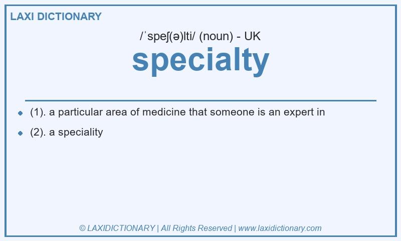 Definition specialty in British English