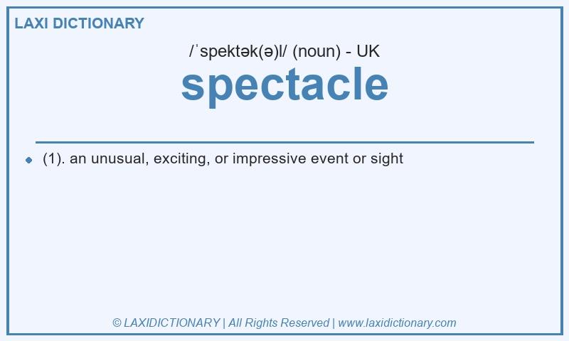 Definition spectacle in British English