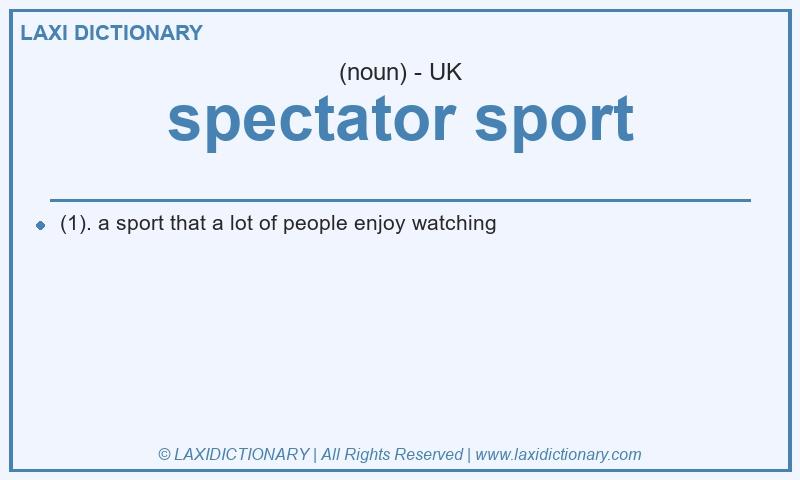 Definition spectator sport in British English