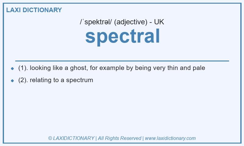 Definition spectral in British English