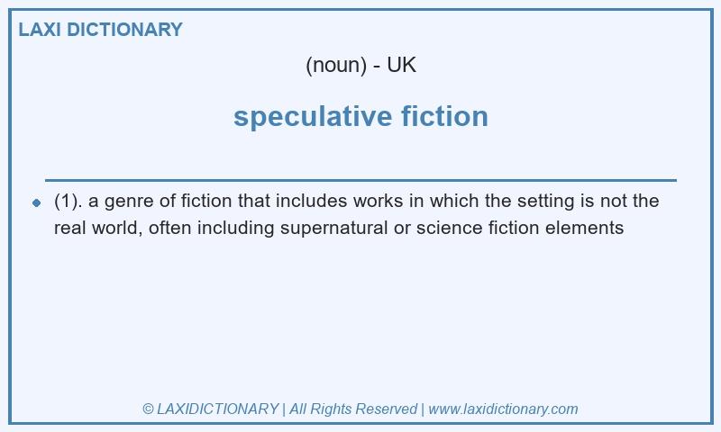 Definition speculative fiction in British English