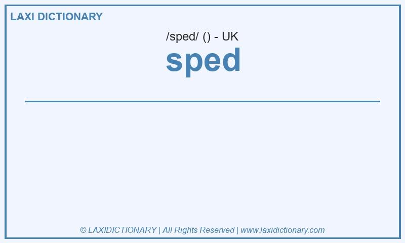 Definition sped in British English