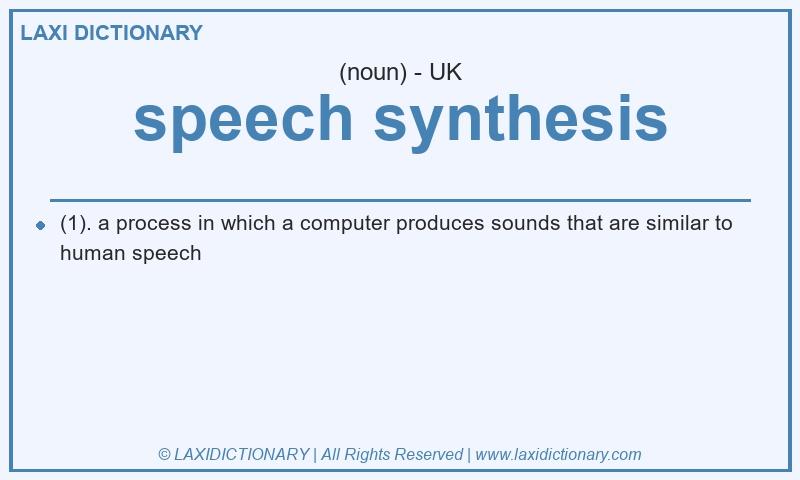 Definition speech synthesis in British English
