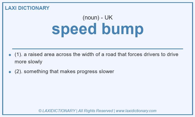 Definition speed bump in British English