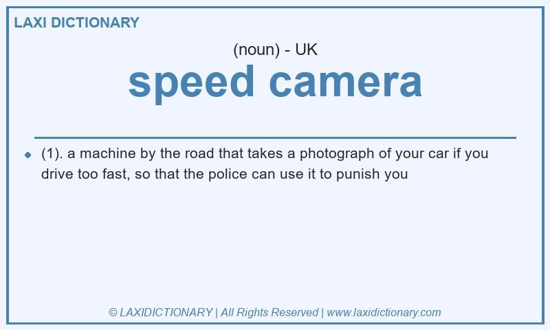 Definition speed camera in British English