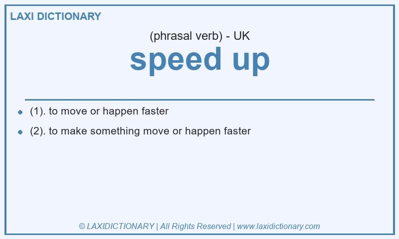 Definition speed up in British English