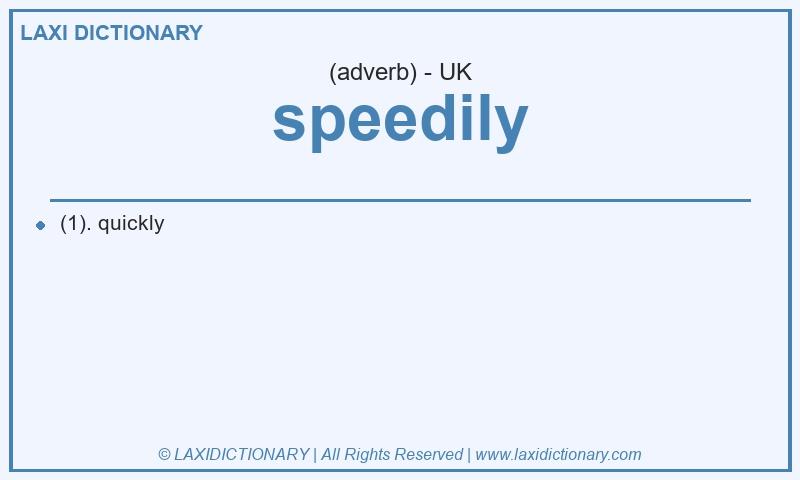 Definition speedily in British English