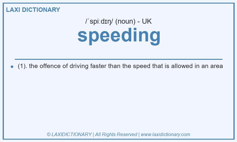Definition speeding in British English