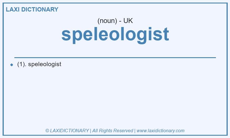 Definition speleologist in British English