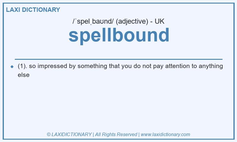 Definition spellbound in British English