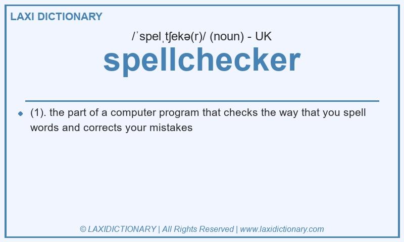 Definition spellchecker in British English