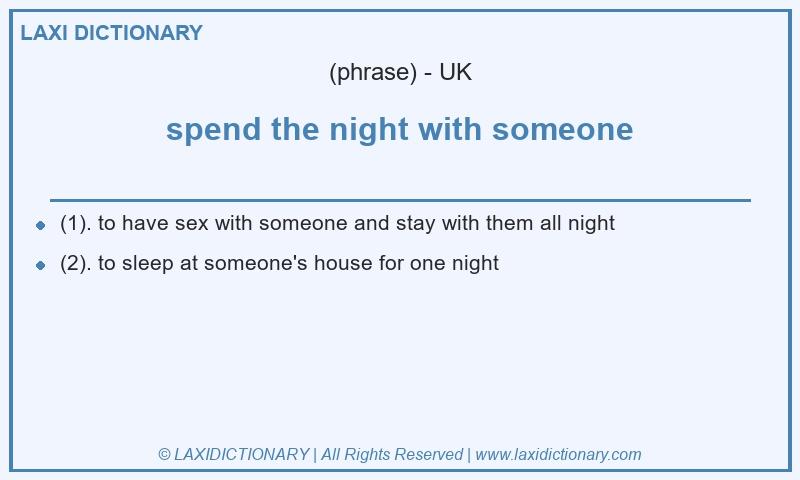 Definition spend the night with someone in British English