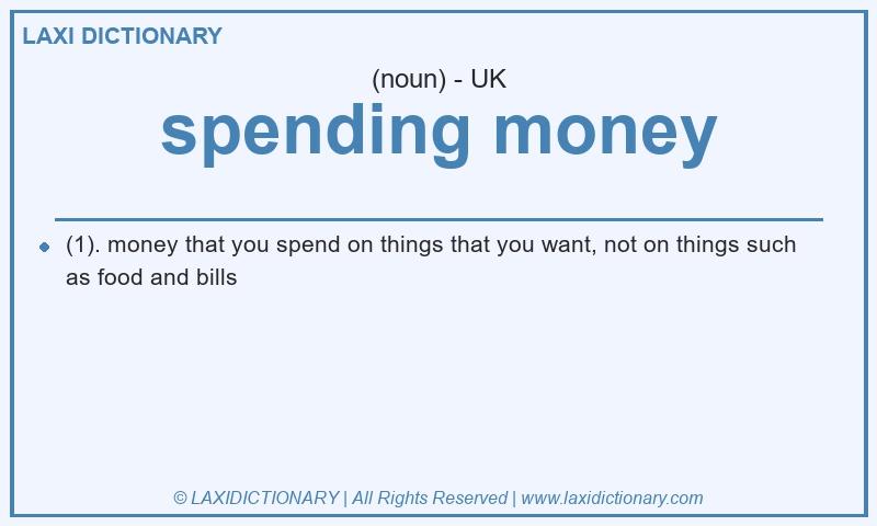 Definition spending money in British English